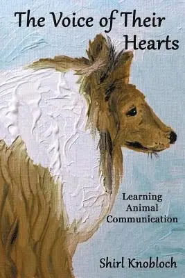 Shirl Knobloch - The Voice of Their Hearts: Learning Animal Communication, Häftad. Tillgänglighet: Lägg i varukorg