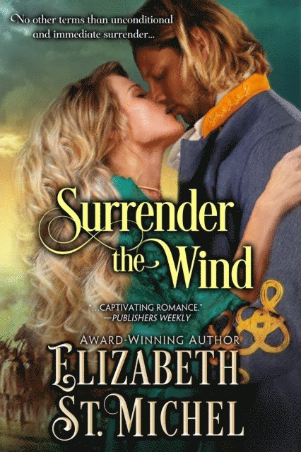 Elizabeth St. Michel - Surrender the Wind, E-bok