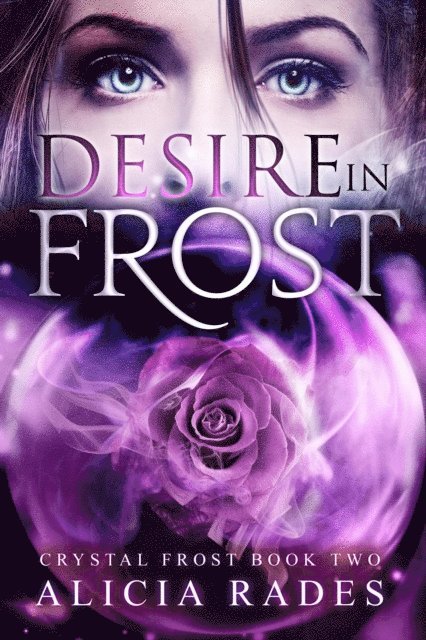 Alicia Rades - Desire in Frost, E-bok