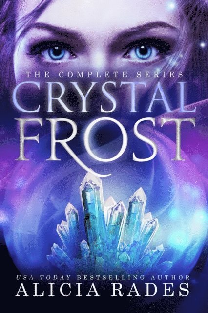 Alicia Rades - Crystal Frost: The Complete Series, E-bok