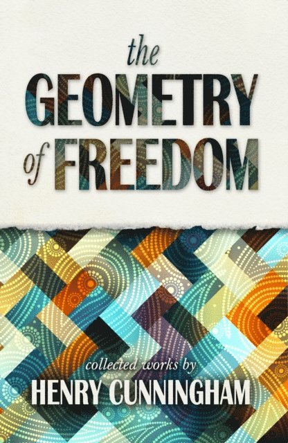 Henry Cunningham - Geometry of Freedom, E-bok. Tillgänglighet: Lägg i varukorg