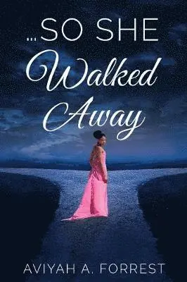 Aviyah a Forrest - ...So She Walked Away, Häftad. Tillgänglighet: Lägg i varukorg