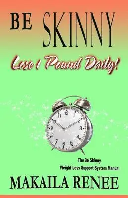 Makaila Renee - Be Skinny: How To Lose 10 Pounds in a Month, Häftad. Tillgänglighet: Lägg i varukorg