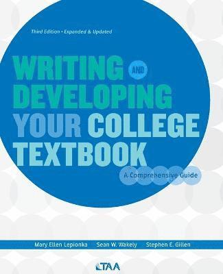 Mary Ellen Lepionka, Sean W Wakely, Stephen E Gillen - Writing and Developing Your College Textbook, Häftad. Tillgänglighet: Lägg i varukorg