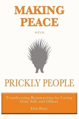 Making Peace with Prickly People