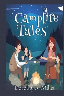 Dorothy A Miller - Campfire Tales, Häftad