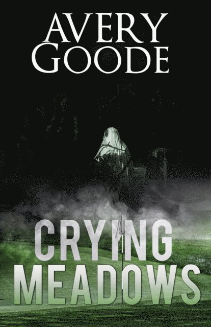 Avery Goode - Crying Meadows, E-bok