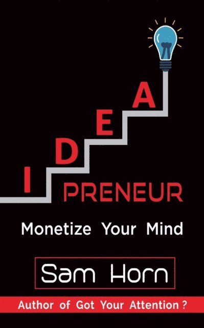 Sam Horn - IDEApreneur, E-bok