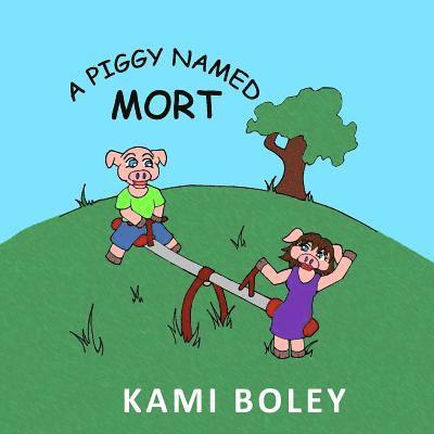 Nicole Eva Fraser - A Piggy Named Mort, Häftad. Tillgänglighet: Lägg i varukorg