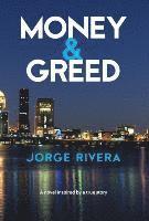 Jorge Rivera - Money & Greed, Inbunden