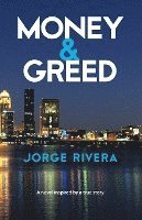 Jorge Rivera - Money & Greed, Häftad