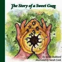 The Story of a Sweet Gum