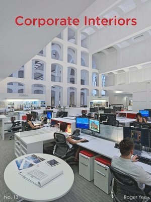 Roger Yee - Corporate Interiors No. 13, Inbunden