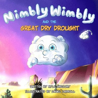 Nimbly Wimbly and the Great Dry Drought