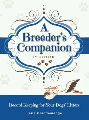 Leila Grandemange - Breeder's Companion, Inbunden. Tillgänglighet: Lägg i varukorg