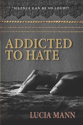 Lucia Mann - Addicted to Hate, Häftad