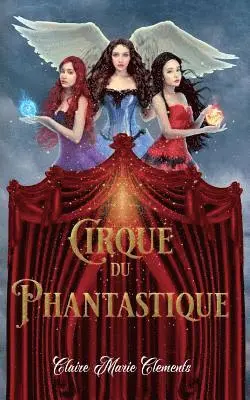 Claire Marie Clements - Cirque du Phantastique, Häftad. Tillgänglighet: Lägg i varukorg