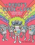 The Robot's Guide to Love: a coloring book of romantic advice