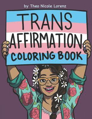 Trans Affirmation Coloring Book av Theo Nicole Lorenz