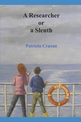 Patricia Cruzan - A Researcher or a Sleuth, Häftad