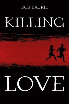 Bob Laurie - Killing Love, Häftad