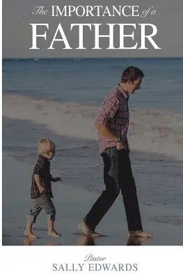Sally Edwards - The Importance of a Father, Häftad