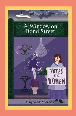 Margaret J. Anderson - A Window on Bond Street, Häftad