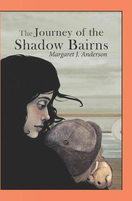 Margaret J. Anderson - The Journey of the Shadow Bairns, Häftad