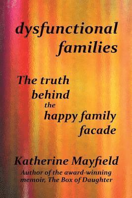 Katherine Mayfield - Dysfunctional Families, Häftad. Tillgänglighet: Lägg i varukorg