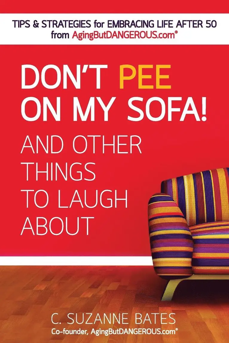 Don't Pee on My Sofa! And Other Things to Laugh About