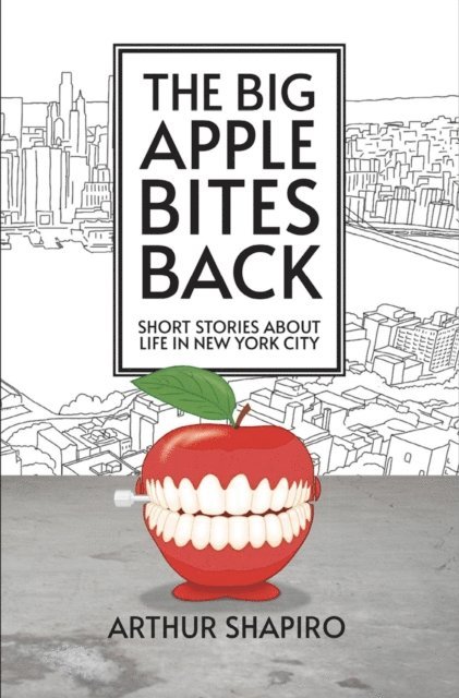 Arthur Shapiro - Big Apple Bites Back, E-bok
