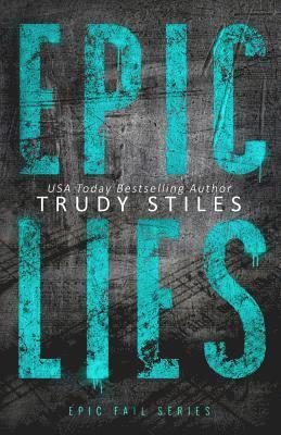 Trudy Stiles - Epic Lies, Häftad. Tillgänglighet: Lägg i varukorg