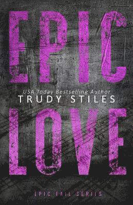 Trudy Stiles - Epic Love, Häftad. Tillgänglighet: Lägg i varukorg