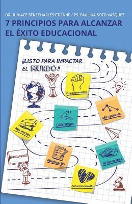Paulina Soto Vasquez, Juniace Senecharles Etienne - Principios Para Alcanzar el Éxito Educacional, Häftad