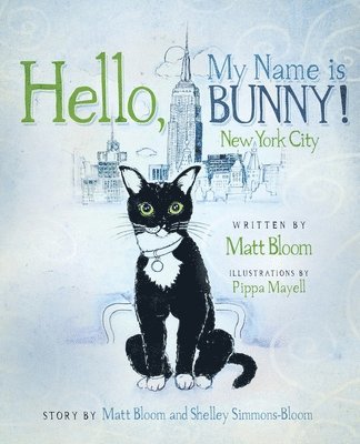 Matt Bloom - Hello, My Name is Bunny!, Häftad