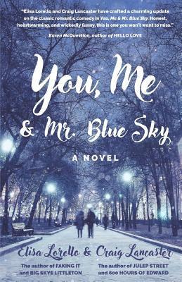 Craig Lancaster, Elisa Lorello - You, Me & Mr. Blue Sky, Häftad