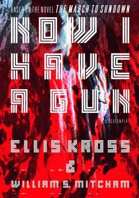 William S Mitcham, Ellis Kross - Now I Have A Gun, Häftad