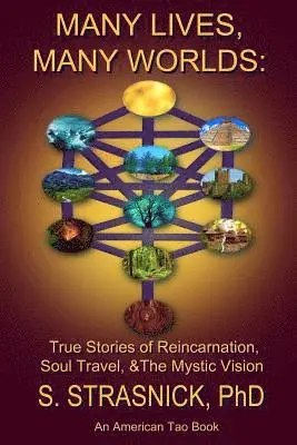 Steven Strasnick - Many Lives, Many Worlds: True Stories of Reincarnation, Soul Travel, & The Mystic Vision, Häftad. Tillgänglighet: Lägg i varukorg