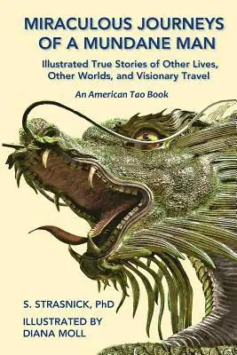 Steven Strasnick - Miraculous Journeys of a Mundane Man: Illustrated True Stories of Other Lives, Other Worlds, and Visionary Travel, Häftad. Tillgänglighet: Lägg i varukorg