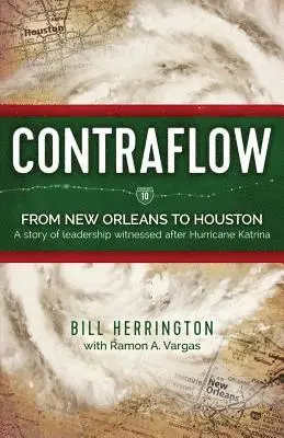 Bill Herrington - Contraflow: From New Orleans to Houston, Häftad. Tillgänglighet: Lägg i varukorg