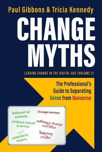 Tricia Kennedy, Paul Gibbons - Change Myths, E-bok