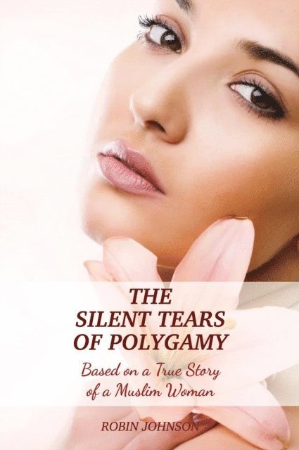 Robin Johnson - Silent Tears of Polygamy, E-bok. Tillgänglighet: Lägg i varukorg