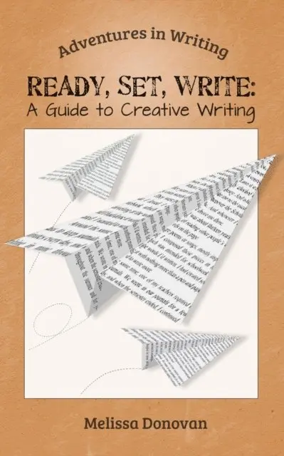 Melissa Donovan - Ready, Set, Write: A Guide to Creative Writing, E-bok. Tillgänglighet: Lägg i varukorg