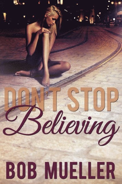 Bob Mueller - Don't Stop Believing, E-bok. Tillgänglighet: Lägg i varukorg