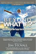 Beyond What If?: Real Life Stories of How Purpose Turns Dreams Into Reality