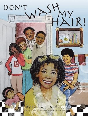 Tara F Mozee - Don't Wash My Hair!, Inbunden