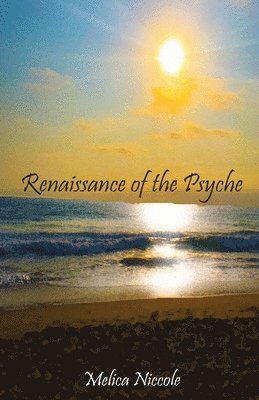 Melica Niccole - Renaissance of the Psyche, Häftad