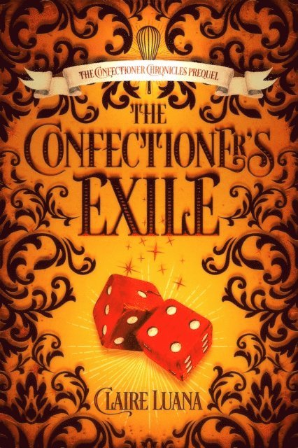 Claire Luana - Confectioner's Exile, E-bok