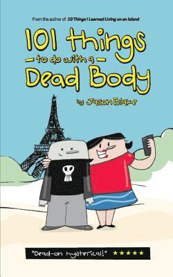101 Things To Do With A Dead Body, Häftad