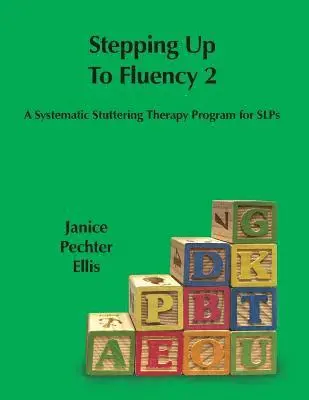 Janice Pechter Ellis - Stepping up to Fluency 2: A Systematic Stuttering Therapy Program for SLPs, Häftad. Tillgänglighet: Lägg i varukorg